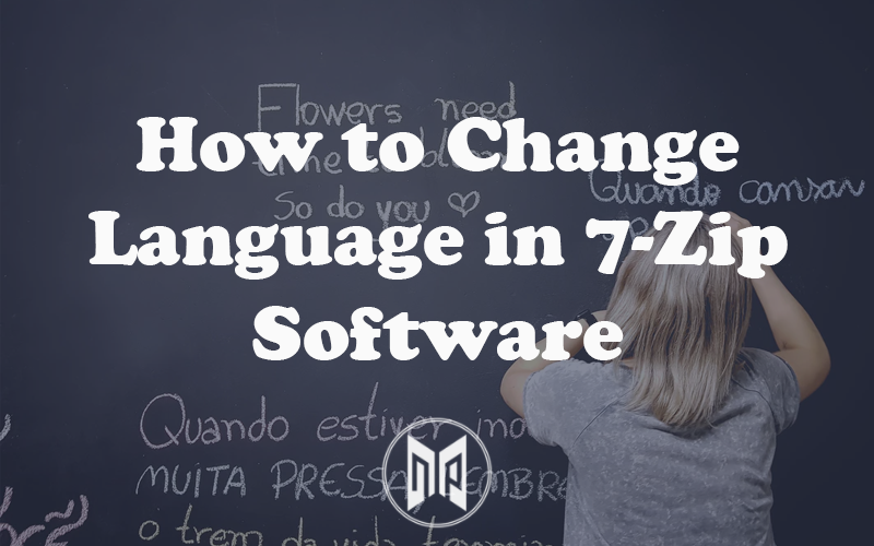 How to Change Language in 7-Zip Software